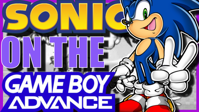 Sonic and the Game Boy Advance – Retro Faith